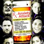 Anxiety Attack ft: Justin Silver, Ryan Long, Kerryn Feehan, Zac Amico, Isabel Hagen, Mike Figs